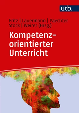 Abbildung von Fritz / Lauermann | Kompetenzorientierter Unterricht | 1. Auflage | 2019 | beck-shop.de