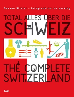 Abbildung von Sitzler | Total alles über die Schweiz / The Complete Switzerland | 4. Auflage | 2018 | beck-shop.de