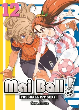 Abbildung von Inoue | Mai Ball - Fußball ist sexy! | 1. Auflage | 2019 | beck-shop.de