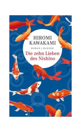 Abbildung von Kawakami | Die zehn Lieben des Nishino | 1. Auflage | 2019 | beck-shop.de