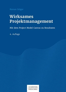Abbildung von Stöger | Wirksames Projektmanagement | 4. Auflage | 2019 | beck-shop.de
