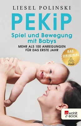 Abbildung von Polinski | PEKiP: Spiel und Bewegung mit Babys | 1. Auflage | 2019 | beck-shop.de