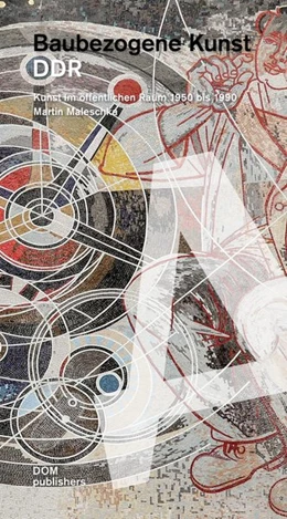 Abbildung von Maleschka | Baubezogene Kunst. DDR | 1. Auflage | 2018 | beck-shop.de