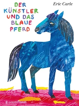 Abbildung von Carle | Der Künstler und das blaue Pferd | 1. Auflage | 2019 | beck-shop.de