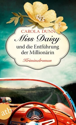 Abbildung von Dunn | Miss Daisy und die Entführung der Millionärin | 1. Auflage | 2019 | beck-shop.de