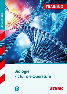 Abbildung von Steinhofer / Rojacher | STARK Training Gymnasium - Biologie - Fit für die Oberstufe | 1. Auflage | 2018 | beck-shop.de