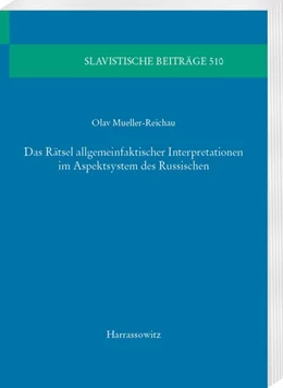 Abbildung von Mueller-Reichau | Das Rätsel allgemeinfaktischer Interpretationen im Aspektsystem des Russischen | 1. Auflage | 2018 | beck-shop.de