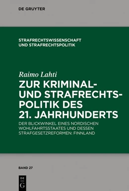 Abbildung von Lahti | Zur Kriminal- und Strafrechtspolitik des 21. Jahrhunderts | 1. Auflage | 2019 | beck-shop.de
