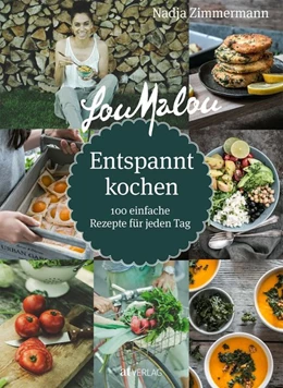 Abbildung von Zimmermann | LouMalou Entspannt kochen | 1. Auflage | 2019 | beck-shop.de