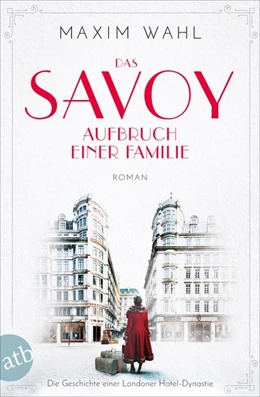 Abbildung von Wahl | Das Savoy - Aufbruch einer Familie | 1. Auflage | 2019 | beck-shop.de