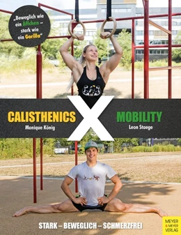 Abbildung von König / Staege | Calisthenics X Mobility | 1. Auflage | 2019 | beck-shop.de