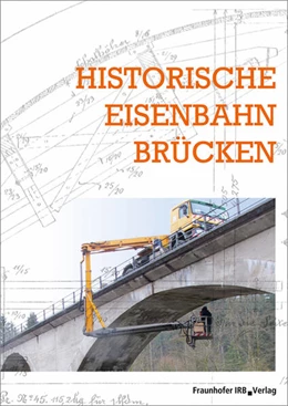 Abbildung von Historische Eisenbahnbrücken | 1. Auflage | 2019 | beck-shop.de
