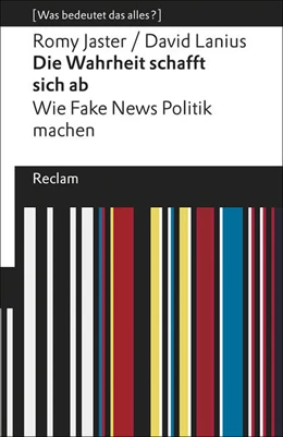 Abbildung von Jaster / Lanius | Die Wahrheit schafft sich ab | 1. Auflage | 2019 | beck-shop.de