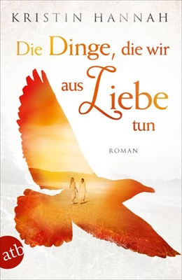 Abbildung von Hannah | Die Dinge, die wir aus Liebe tun | 1. Auflage | 2019 | beck-shop.de