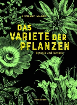 Abbildung von Mabey / Schalansky | Das Varieté der Pflanzen | 1. Auflage | 2019 | beck-shop.de