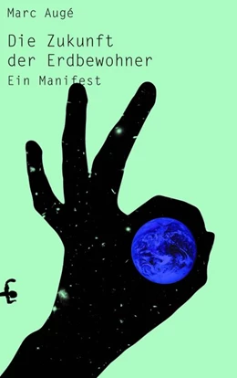 Abbildung von Augé | Die Zukunft der Erdbewohner | 1. Auflage | 2019 | beck-shop.de