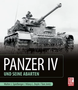 Abbildung von Spielberger / Jentz | Panzer IV und seine Abarten | 1. Auflage | 2019 | beck-shop.de