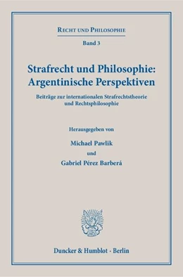 Abbildung von Pérez Barberá / Pawlik | Strafrecht und Philosophie: Argentinische Perspektiven. | 1. Auflage | 2019 | beck-shop.de