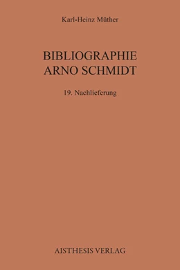Abbildung von Müther | Bibliographie Arno Schmidt | 1. Auflage | 2018 | 1 | beck-shop.de