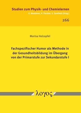 Abbildung von Holzapfel | Fachspezifischer Humor als Methode in der Gesundheitsbildung im Übergang von der Primarstufe zur Sekundarstufe I | 1. Auflage | 2018 | 266 | beck-shop.de