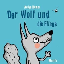 Abbildung von Damm | Der Wolf und die Fliege | 1. Auflage | 2024 | beck-shop.de
