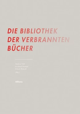 Abbildung von Voß / Stumpf | Die Bibliothek der verbrannten Bücher | 1. Auflage | 2019 | beck-shop.de