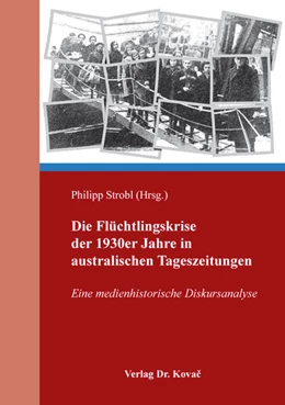 Abbildung von Strobl | Die Flüchtlingskrise der 1930er Jahre in australischen Tageszeitungen | 1. Auflage | 2019 | 109 | beck-shop.de