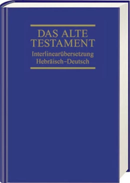 Abbildung von Das Alte Testament. Interlinearübersetzung Hebräisch-Deutsch | 1. Auflage | 2014 | beck-shop.de