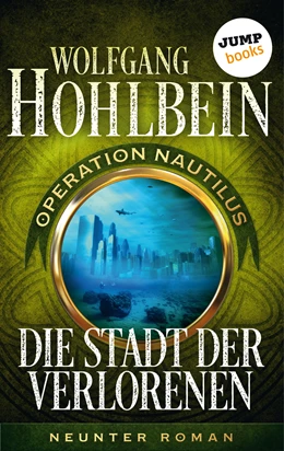 Abbildung von Hohlbein | Die Stadt der Verlorenen: Operation Nautilus - Neunter Roman | 1. Auflage | 2018 | beck-shop.de