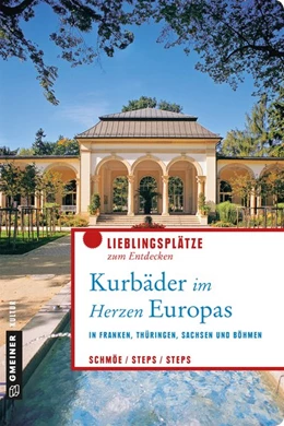 Abbildung von Schmöe / Steps | Kurbäder im Herzen Europas | 1. Auflage | 2019 | beck-shop.de