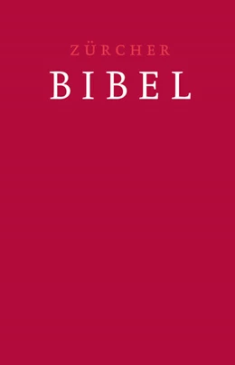 Abbildung von Zürcher Bibel – Traubibel Leinen rubinrot | 1. Auflage | 2019 | beck-shop.de