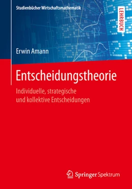 Abbildung von Amann | Entscheidungstheorie | 1. Auflage | 2019 | beck-shop.de