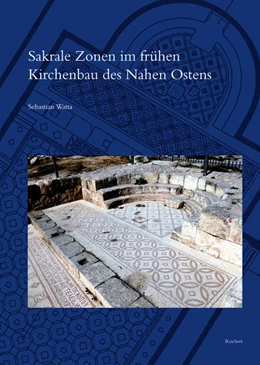 Abbildung von Watta | Sakrale Zonen im frühen Kirchenbau des Nahen Ostens | 1. Auflage | 2018 | beck-shop.de