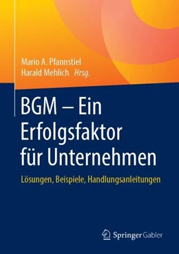 Abbildung von Pfannstiel / Mehlich | BGM - Ein Erfolgsfaktor für Unternehmen | 1. Auflage | 2018 | beck-shop.de