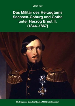 Abbildung von Heer | Das Militär des Herzogtums Sachsen-Coburg und Gotha unter Herzog Ernst II. (1844-1867) | 1. Auflage | 2018 | beck-shop.de