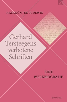 Abbildung von Ludewig | Gerhard Tersteegens verbotene Schriften | 1. Auflage | 2021 | beck-shop.de