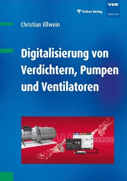 Abbildung von Ellwein | Digitalisierung von Verdichtern, Pumpen und Ventilatoren | 1. Auflage | 2018 | beck-shop.de