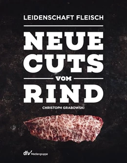 Abbildung von Grabowski | Neue Cuts vom Rind | 1. Auflage | 2019 | beck-shop.de