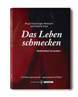 Abbildung von Faschinger-Reitsam | Das Leben schmecken | 1. Auflage | 2018 | beck-shop.de