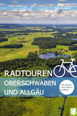 Abbildung von Eckstein | Radtouren Oberschwaben und Allgäu | 1. Auflage | 2019 | beck-shop.de