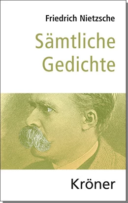Abbildung von Nietzsche / Forrer | Sämtliche Gedichte | 1. Auflage | 2019 | beck-shop.de