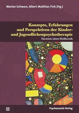 Abbildung von Schwarz / Fink | Konzepte, Erfahrungen und Perspektiven der Kinder- und Jugendlichenpsychotherapie | 1. Auflage | 2019 | beck-shop.de
