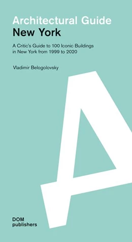 Abbildung von Belogolovsky | New York. Architectural Guide | 1. Auflage | 2019 | beck-shop.de
