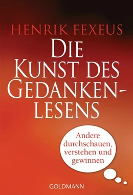 Abbildung von Fexeus | Die Kunst des Gedankenlesens | 1. Auflage | 2019 | beck-shop.de