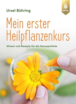 Abbildung von Bühring | Mein erster Heilpflanzen-Kurs | 1. Auflage | 2019 | beck-shop.de