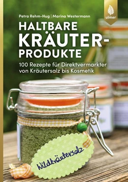 Abbildung von Rehm-Hug / Westermann | Haltbare Kräuterprodukte | 1. Auflage | 2019 | beck-shop.de
