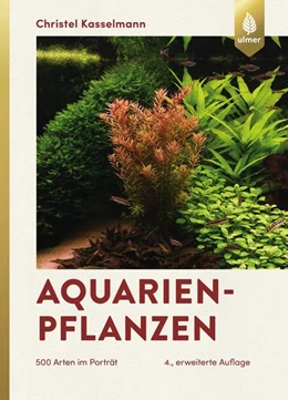 Abbildung von Kasselmann | Aquarienpflanzen | 4. Auflage | 2019 | beck-shop.de