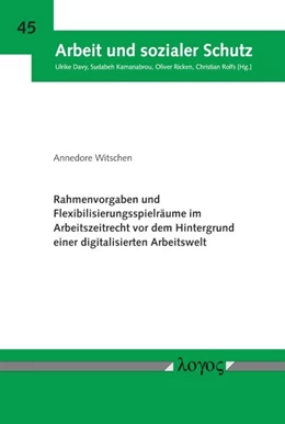 Abbildung von Witschen | Rahmenvorgaben und Flexibilisierungsspielräume im Arbeitszeitrecht vor dem Hintergrund einer digitalisierten Arbeitswelt | 1. Auflage | 2018 | 45 | beck-shop.de