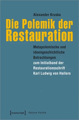Abbildung von Kruska | Die Polemik der Restauration | 1. Auflage | 2019 | beck-shop.de