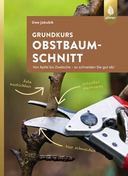 Abbildung von Jakubik | Grundkurs Obstbaumschnitt | 1. Auflage | 2019 | beck-shop.de